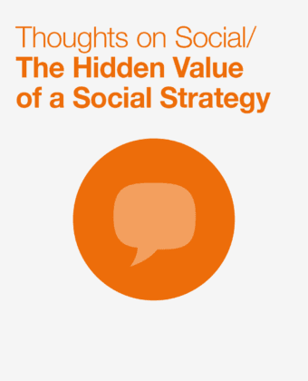 Thoughts on Social: The Hidden Value of a Social Strategy