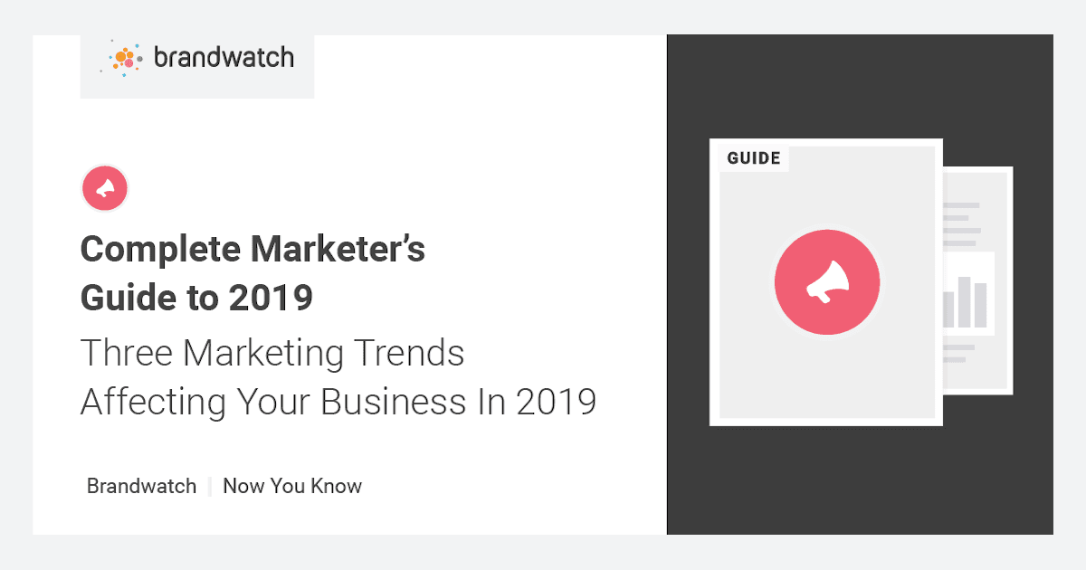 The Complete Marketer’s Guide to 2019