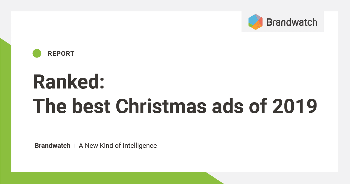 The Brandwatch Christmas Adverts Rankings 2019