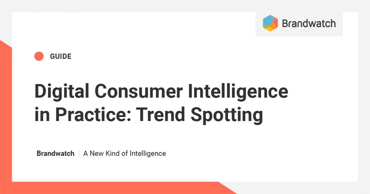 Trend Spotting |  Brandwatch