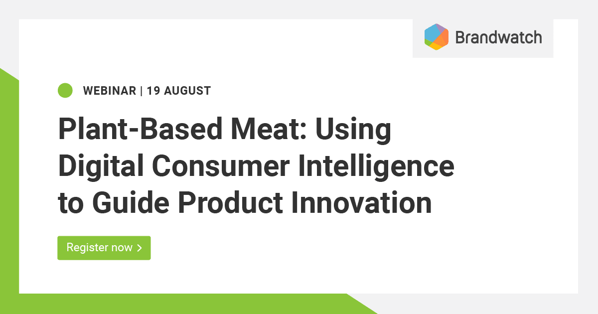 Plant-Based Meat: Using Digital Consumer Intelligence to Guide Product Innovation