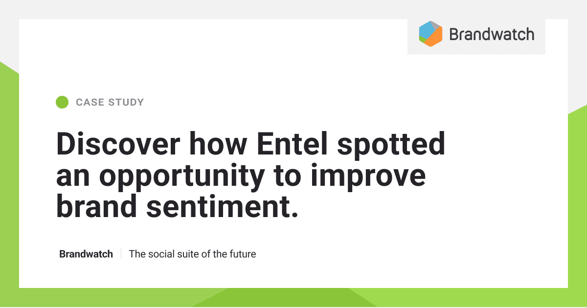 Entel and Brandwatch |  Brandwatch