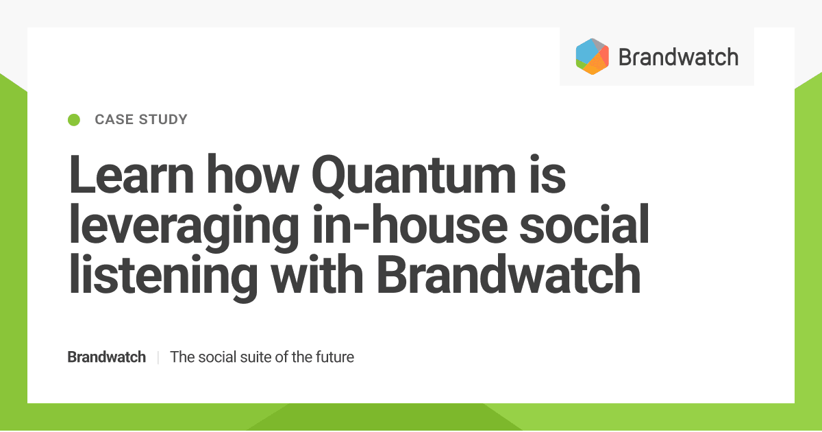 Quantum |  Brandwatch