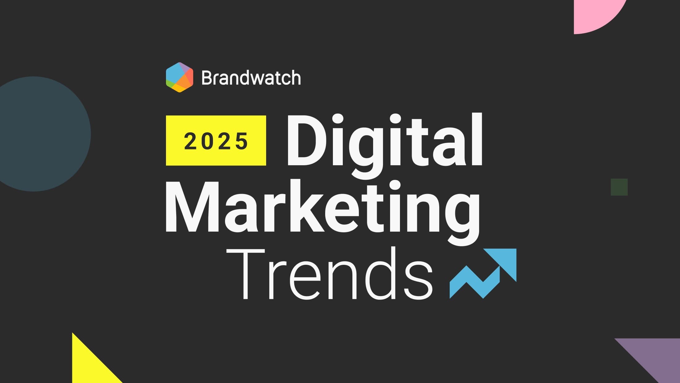 Essential Digital Marketing Trends to Watch in 2025