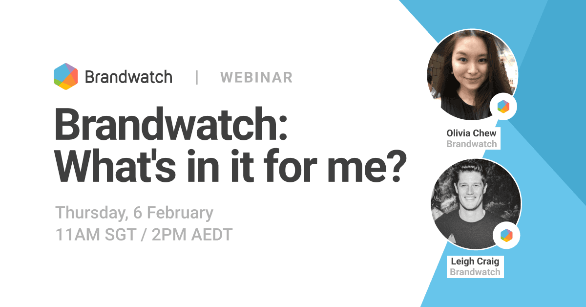 Brandwatch: What’s in it for me?
