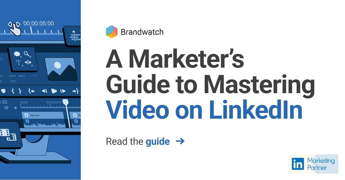 A Marketer’s Guide to Mastering Video on LinkedIn